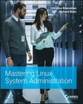 Mastering Linux System Administration