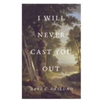 I Will Never Cast You Out (25-Pack) (häftad, eng)