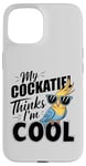 iPhone 15 Funny Cockatiel Bird Lover My Cockatiel Thinks I'm Cool Cute Case