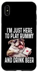 Coque pour iPhone XS Max Funny I'm Just Here To Play Rummy And Drink Beer Jeu de cartes