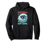 Poseidon's Surf School Ride the Waves of Myth and Majesty Pullover Hoodie