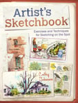 Artist&#039;s Sketchbook  Exercises and Techniques for Sketching on the Spot