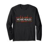 Isaiah 53 Chapter Christians By his wounds we healed Long Sleeve T-Shirt