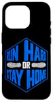 iPhone 16 Pro Running Runner Half Marathon Run Hard Or Stay Home Case