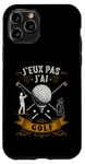 Coque pour iPhone 11 Pro Je Peux Pas J'ai Golf Accessoires Tee Golf Balle De Golf