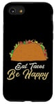 Coque pour iPhone SE (2020) / 7 / 8 Eat Tacos Be Happy Cinco De Mayo Cute Taco Queen Taco Queen Tacos Lover