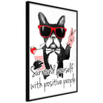 Plakat - Surround Yourself With Positive People - 30 x 45 cm - Sort ramme