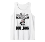 English Bulldog Dog Breed Never Underestimate a Man with a Tank Top