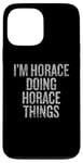 iPhone 13 Pro Max I'm Horace Doing Horace Things Funny Vintage Case