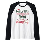 RUTH Personalized Christmas Naughty Nice RUTH Name Raglan Baseball Tee