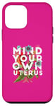 iPhone 12 mini Mind your own My Body My Choice Floral Case