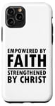 Coque pour iPhone 11 Pro Renforcé par la foi renforcée par le Christ spirituel