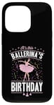 Coque pour iPhone 13 Pro Accessoire de fête d'anniversaire de ballet It's This Ballerina's Birthday