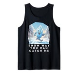 Snow Way You Can Catch Me Winter Running Marathon Triathlon Tank Top