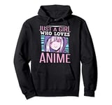 Just A Girl Who Loves Anime Gift For A Woman Anime Lover Pullover Hoodie