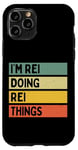 Coque pour iPhone 11 Pro Citation personnalisée humoristique I'm Rei Doing Rei Things