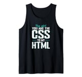 Hey Girl, You Are the CSS to My HTML Tank Top