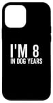 Coque pour iPhone 12 mini I'm 8 In Dog Years Funny Old Age Birthday Elder