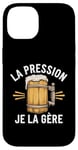 Coque pour iPhone 14 La Pression, Je La Gère Humour Bière Apéro Alcool Drôle