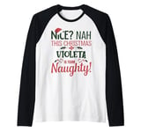 VIOLETA Personalized Christmas Naughty Nice VIOLETA Name Raglan Baseball Tee