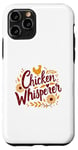 Coque pour iPhone 11 Pro Chicken Whisperer Funny Farm Animal Country