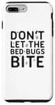 iPhone 7 Plus/8 Plus Don't Let The Bed Bugs Bite Scary Funny Halloween Costume Case