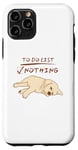 iPhone 11 Pro Cute lazy sleeping Labrador Dog Lover to do list nothing Case