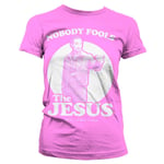 Nobody Fools The Jesus Girly T-Shirt, T-Shirt