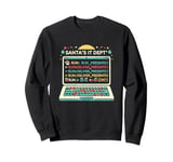 Santa's IT department funny programmer coder humor Sweatshirt