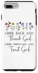 iPhone 7 Plus/8 Plus Look Back and Thank God Look Forward & Trust God Bible Verse Case