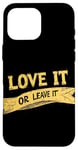 iPhone 16 Pro Max Cool Love it or Leave it Emblem Case