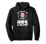 Just a Girl Who Loves Anime and K-Pop Anime Merch Japanese Pullover Hoodie