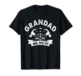 Mens Grandad Mr. Fix It Funny Fathers Day Gift For Men T-Shirt