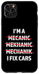 iPhone 11 Pro Max I'm A Mechanic, I Fix Cars Funny Car Mechanic Auto Shop Case