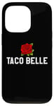 Coque pour iPhone 13 Pro Taco Belle Princess If I Were a Princess I'd Be a Taco Belle