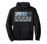 We Eat Hills For Breakfast Funny Cross Country Running Pullover Hoodie