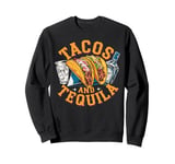 Tacos and Tequila Lover Foodie Gift Mexican Food Cinco De Sweatshirt