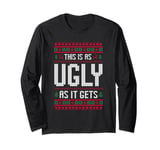 This is as ugly as it gets Long Sleeve T-Shirt