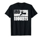 DJ No Requests Song Music LP Vinyl Turntable Player 33 RPM T-Shirt