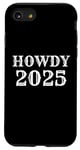 Coque pour iPhone SE (2020) / 7 / 8 Howdy 2025 drôle 2025 NYE New Year eve Party Western