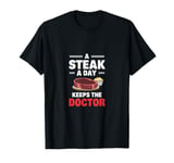 Carnivore Diet A Steak A Day Keeps The Doctor Away T-Shirt