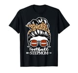 Football Stepmom Messy Bun Hair Football Player Stepmom T-Shirt