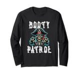 Pirate Costume - Funny Booty Patrol Treasure Pun Long Sleeve T-Shirt