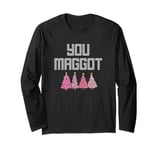 Christmas You Maggot Scumbag Matching Office Party Top Long Sleeve T-Shirt