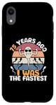 iPhone XR Vintage Legend 75 Years Ago I Was The Fastest Men Women Bday Case