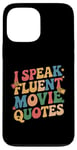 Coque pour iPhone 13 Pro Max Citations drôles pour cinéphiles de I Speak Fluent Movie Citations