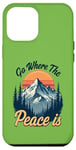 iPhone 12 Pro Max Funny Outdoor Camping Go Where The Peace Is Men Women Camper Case