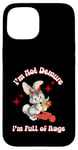 Coque pour iPhone 15 « I'm Not Demure I'm Full of Rage UnHinged Statement »