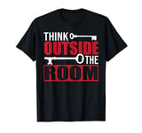 Think Outside The Room Challenge Game Locked Escape Room T-Shirt