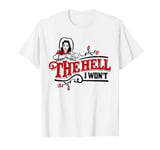 Vintage The Hell I Won't T-Shirt